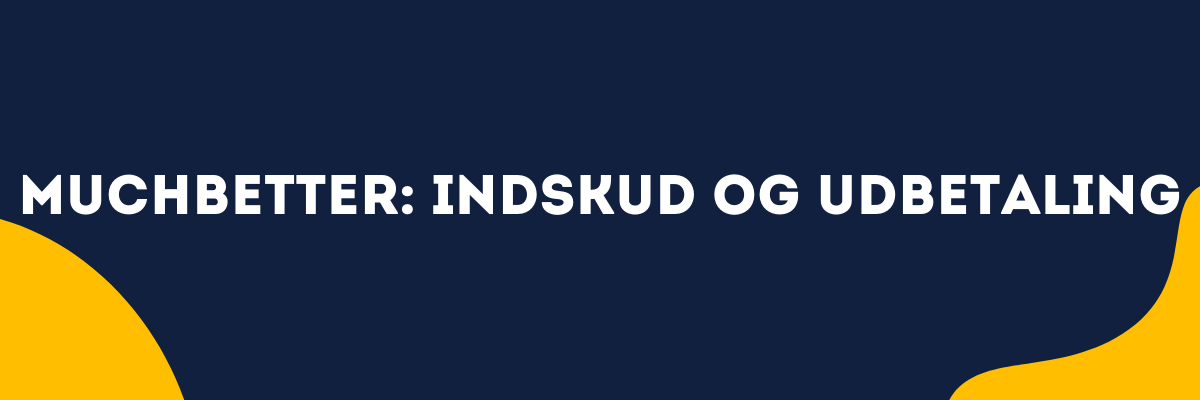 MuchBetter: indskud og udbetaling