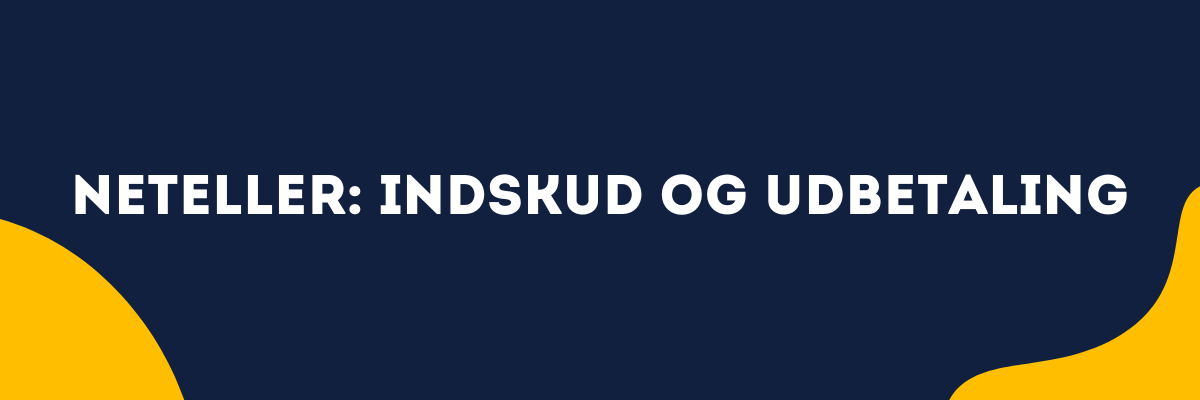 Neteller: indskud og udbetaling