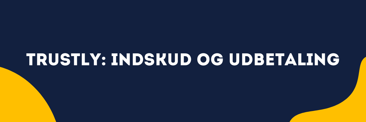 Trustly indskud og udbetaling betbrothers.dk